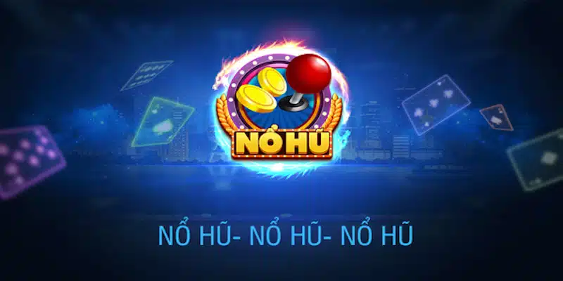 Game nổ hũ